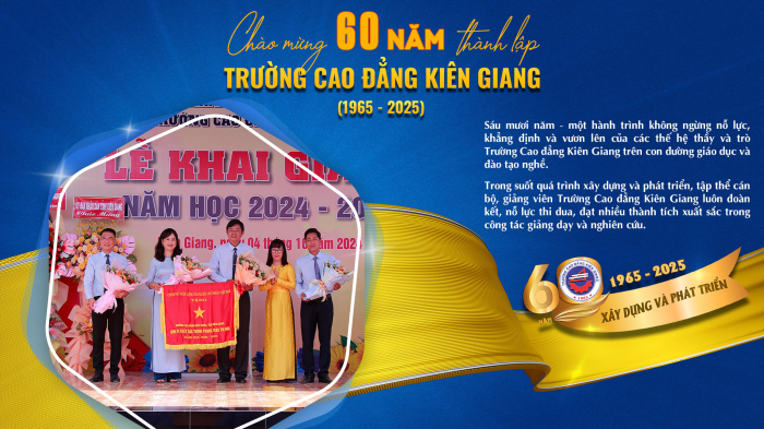 HÀNH TRÌNH 60 NĂM ĐẦY TỰ HÀO CỦA TRƯỜNG CAO ĐẲNG KIÊN GIANG