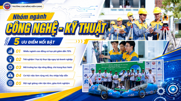 CHỌN NHÓM NGÀNH CÔNG NGHỆ – KỸ THUẬT TẠI TRƯỜNG CAO ĐẲNG KIÊN GIANG: CHỌN DẪN ĐẦU XU HƯỚNG, MỞ LỐI TƯƠNG LAI